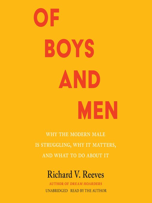 Title details for Of Boys and Men by Richard V. Reeves - Wait list